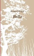 Cover: Bella - Lulu Press Inc