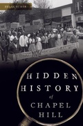Cover: Hidden History of Chapel Hill - History Press