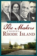 Cover: The Makers of Modern Rhode Island - History Press