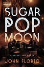 Cover: Sugar Pop Moon - Open Road Media Mystery & Thriller