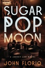 Cover: Sugar Pop Moon - Open Road Media Mystery & Thriller