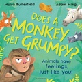 Cover: Does A Monkey Get Grumpy? - Bloomsbury Childrens Books