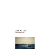 Cover: Adrift in a Mind - Stephen Murphy
