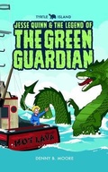 Cover: TYRTLE ISLAND JESSE QUINN AND THE LEGEND OF THE GREEN GUARDIAN - Tyrtle Island
