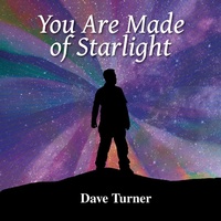 Enlarge image Cover: You Are Made of Starlight - Dave Turner