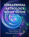 Cover: Vibrational Astrology Study Guide, Module Two - Avalon School of Astrology, Inc.