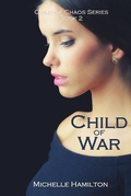 Cover: Child of War (Child of Chaos Series, Book Two) - Lulu.com