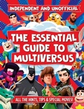 Cover: The Essential Guide to Multiversus - Mortimer Children's Books