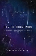 Cover: Sky of Diamonds (The Galactic Confederacy, #2) - Crimson Dragon Publishing