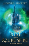 Cover: The Rise of the Azure Spire - Ink Smith Publishing
