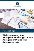 Cover: Wahrnehmung von Anlegern in Bezug auf den Anlagemarkt und den Anlegerschutz - Verlag Unser Wissen