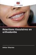 Cover: Reactions tissulaires en orthodontie - Editions Notre Savoir