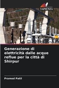 Cover: Generazione di elettricita dalle acque reflue per la citta di Shirpur - Edizioni Sapienza