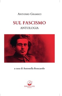 Abbildung von: Sul fascismo - Mauna Loa edizioni