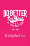 Cover: Do Better Be More Be Your Own Hero - Katrina Nelson