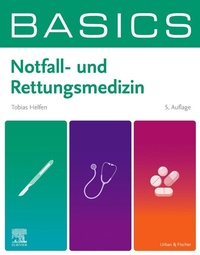 Abbildung von: BASICS Notfall- und Rettungsmedizin - Urban & Fischer