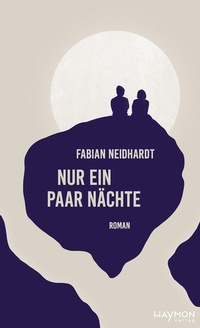 Enlarge image Cover: Nur ein paar Nächte - Haymon Verlag