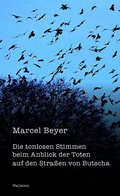 Cover: Die tonlosen Stimmen beim Anblick der Toten auf den Stra&szlig;en von Butscha - Wallstein