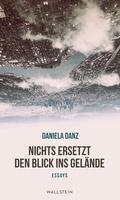 Cover: Nichts ersetzt den Blick ins Gel&auml;nde - Wallstein