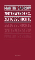 Cover: Zeitenwenden in der Zeitgeschichte - Wallstein