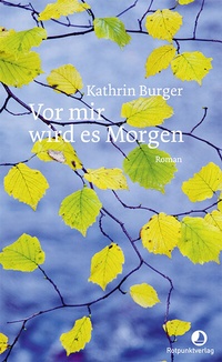 Abbildung von: Vor mir wird es Morgen - Rotpunktverlag