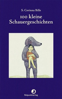 Abbildung von: 100 kleine Schauergeschichten - Rotpunktverlag