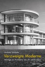 Cover: Verzweigte Moderne - Lukas Verlag für Kunst- und Geistesgeschichte