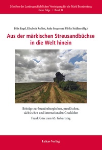 Bild: Aus der märkischen Streusandbüchse in die Welt hinein - Lukas Verlag für Kunst- und Geistesgeschichte