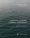 Cover: Looting Europe / Europa ausloten - che casino
