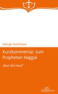 Cover: Kurzkommentar zum Propheten Haggai - Sola Gratia Medien