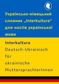 Abbildung von: Interkultura Wörterbuch-Ukrainisch-Deutsch für ukrainische MuttersprachlerInnen - Interkultura Verlag - Social Business Verlag