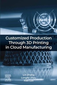 Enlarge image Cover: Customized Production Through 3D Printing in Cloud Manufacturing - Elsevier