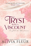 Cover: Tryst with a Viscount: A Steamy Historical Romance Short (Heartbeats of History: Steamy Historical Romance Shorts, #1) - Alivia Fleur