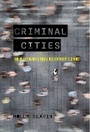Cover: Criminal Cities - University of Virginia Press