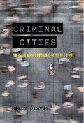 Cover: Criminal Cities - University of Virginia Press