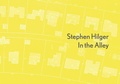 Cover: Stephen Hilger: In the Alley - Purple Martin Press