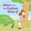 Cover: Where are the Elephant Shoes? - FriesenPress