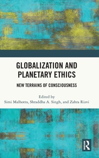 Enlarge image Cover: Globalization and Planetary Ethics - Routledge India