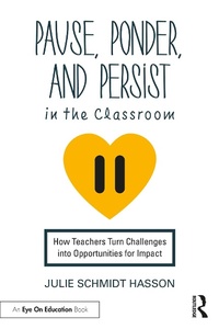 Abbildung von: Pause, Ponder, and Persist in the Classroom - Routledge