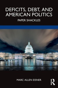 Enlarge image Cover: Deficits, Debt, and American Politics - Routledge