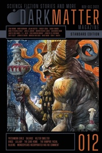 Enlarge image Cover: Dark Matter Magazine Issue 012 - IngramSpark