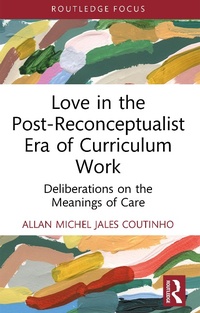 Abbildung von: Love in the Post-Reconceptualist Era of Curriculum Work - Routledge