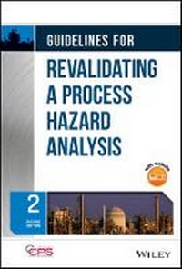Enlarge image Cover: Guidelines for Revalidating a Process Hazard Analysis, Second Edition - Wiley