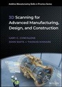 Cover: 3D Scanning for Advanced Manufacturing, Design, and Construction - Wiley