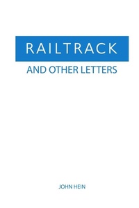 Enlarge image Cover: Railtrack And Other Letters - Lulu.com