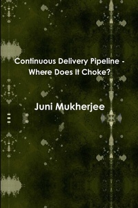Abbildung von: Continuous Delivery Pipeline - Where Does It Choke? - Lulu.com