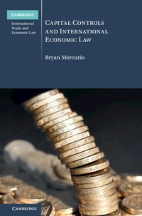 Abbildung von: Capital Controls and International Economic Law - Cambridge University Press