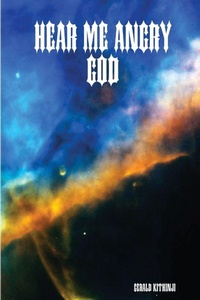 Enlarge image Cover: Hear Me Angry God - Lulu.com