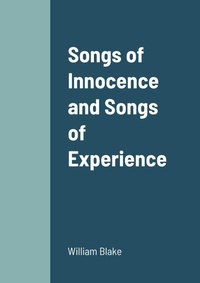 Abbildung von: Songs of Innocence and Songs of Experience - Lulu.com