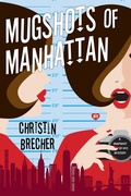Cover: Mugshots of Manhattan - Kensington Publishing